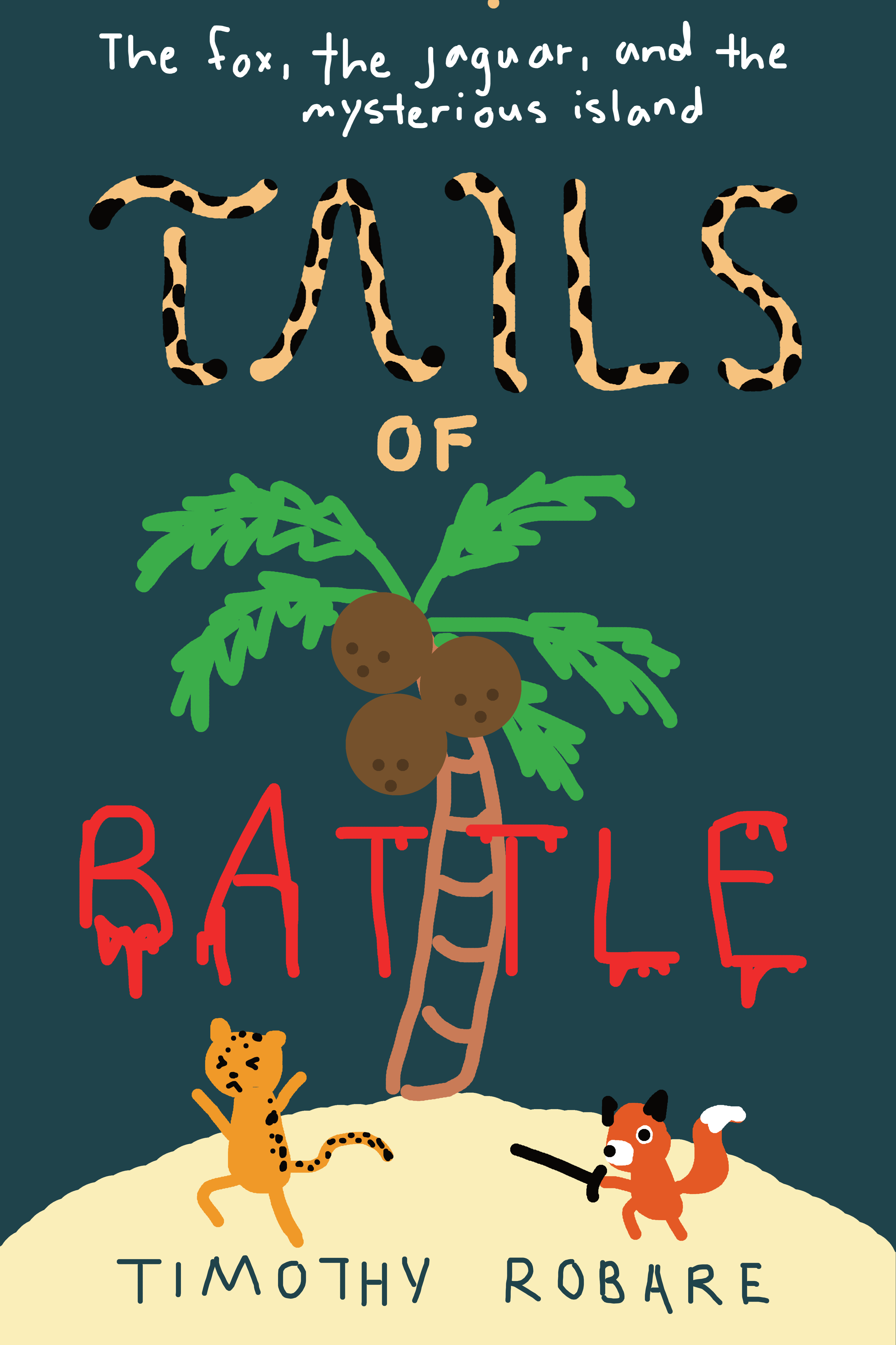Crappy cover for Tails of Battle 1: The Fox, the Jaguar, and the Mysterious Island by 