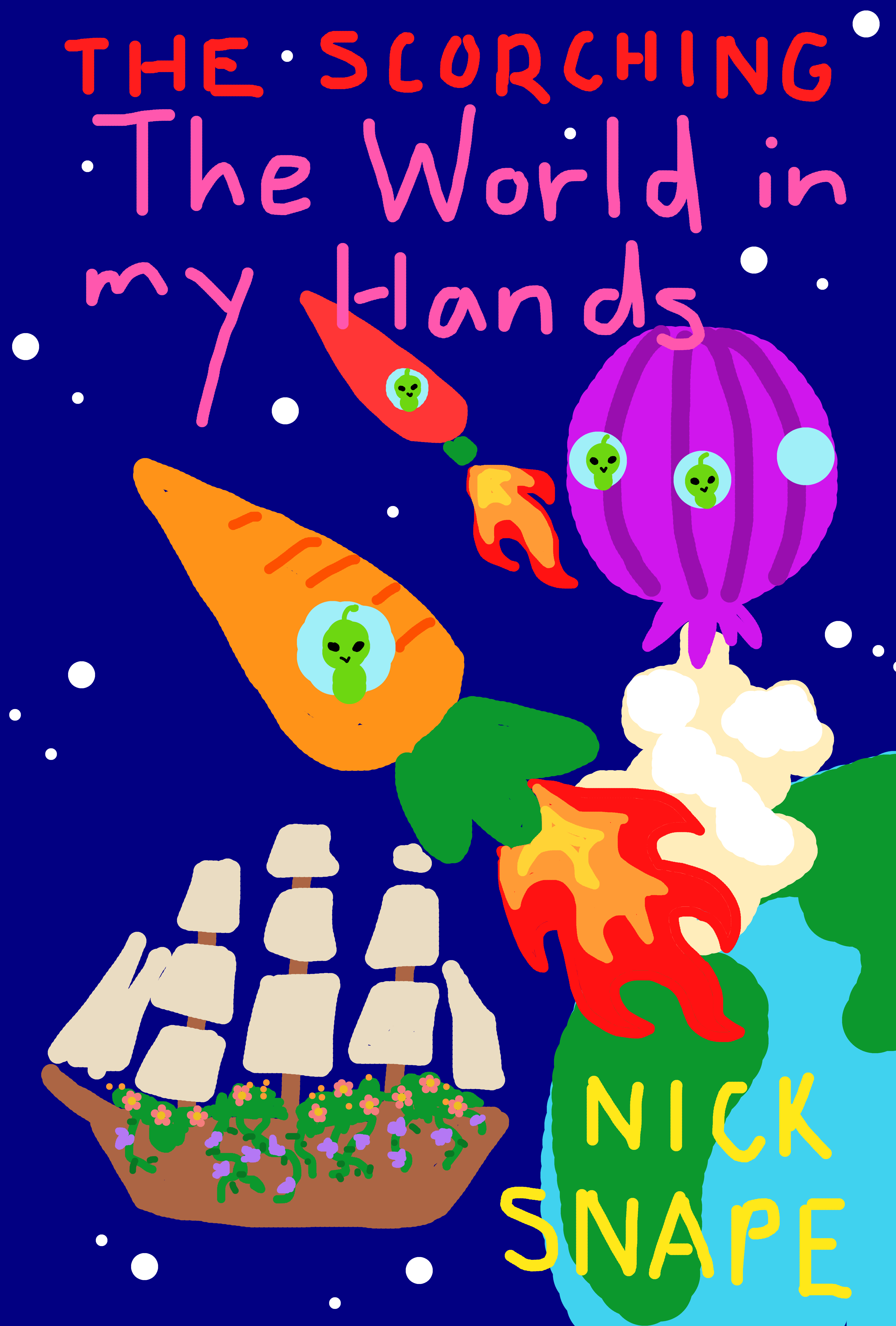 Crappy cover for The Scorching: The World in My Hands by 